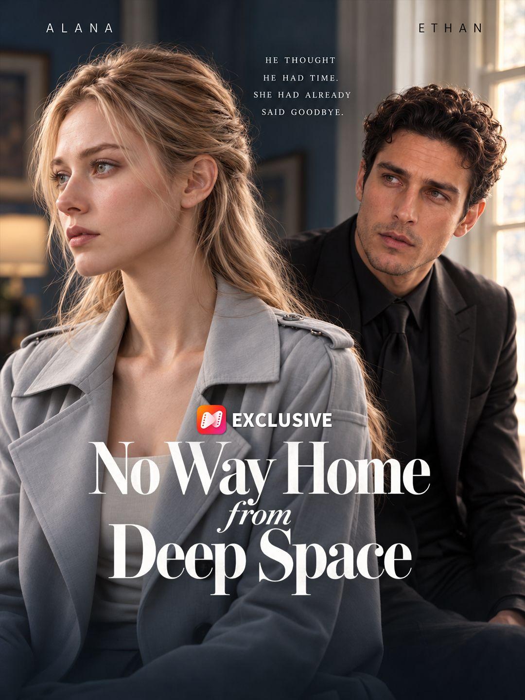 No Way Home from Deep Space short drama poster