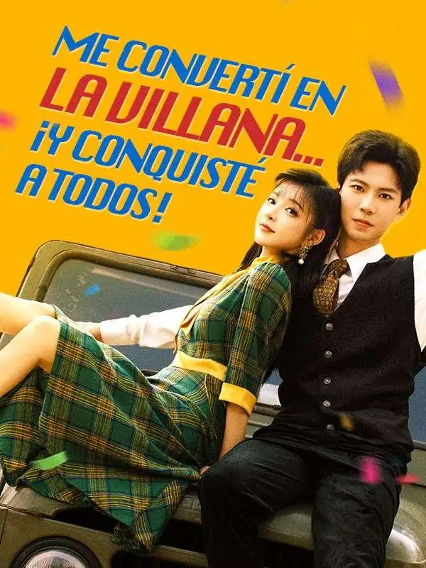 Me convertí en la villana... ¡y conquisté a todos! short drama poster
