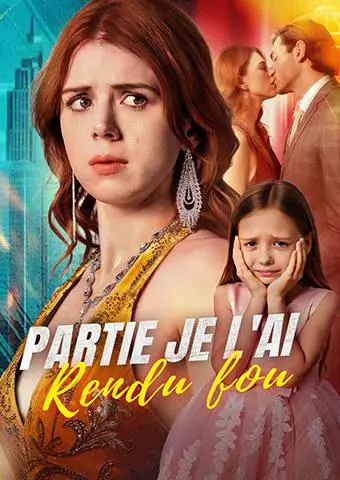 Partie je l'ai rendu fou short drama poster