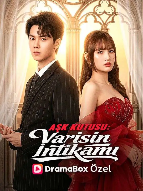 (Dublajlı) Aşk Kutusu: Varisin İntikamı short drama poster