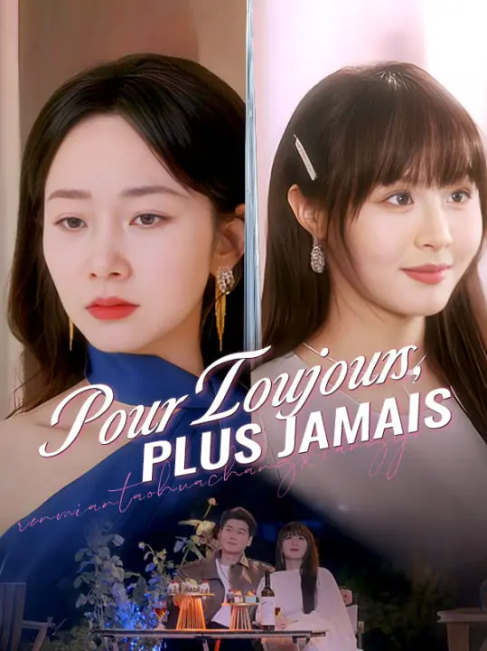 Pour Toujours, Plus Jamais short drama poster