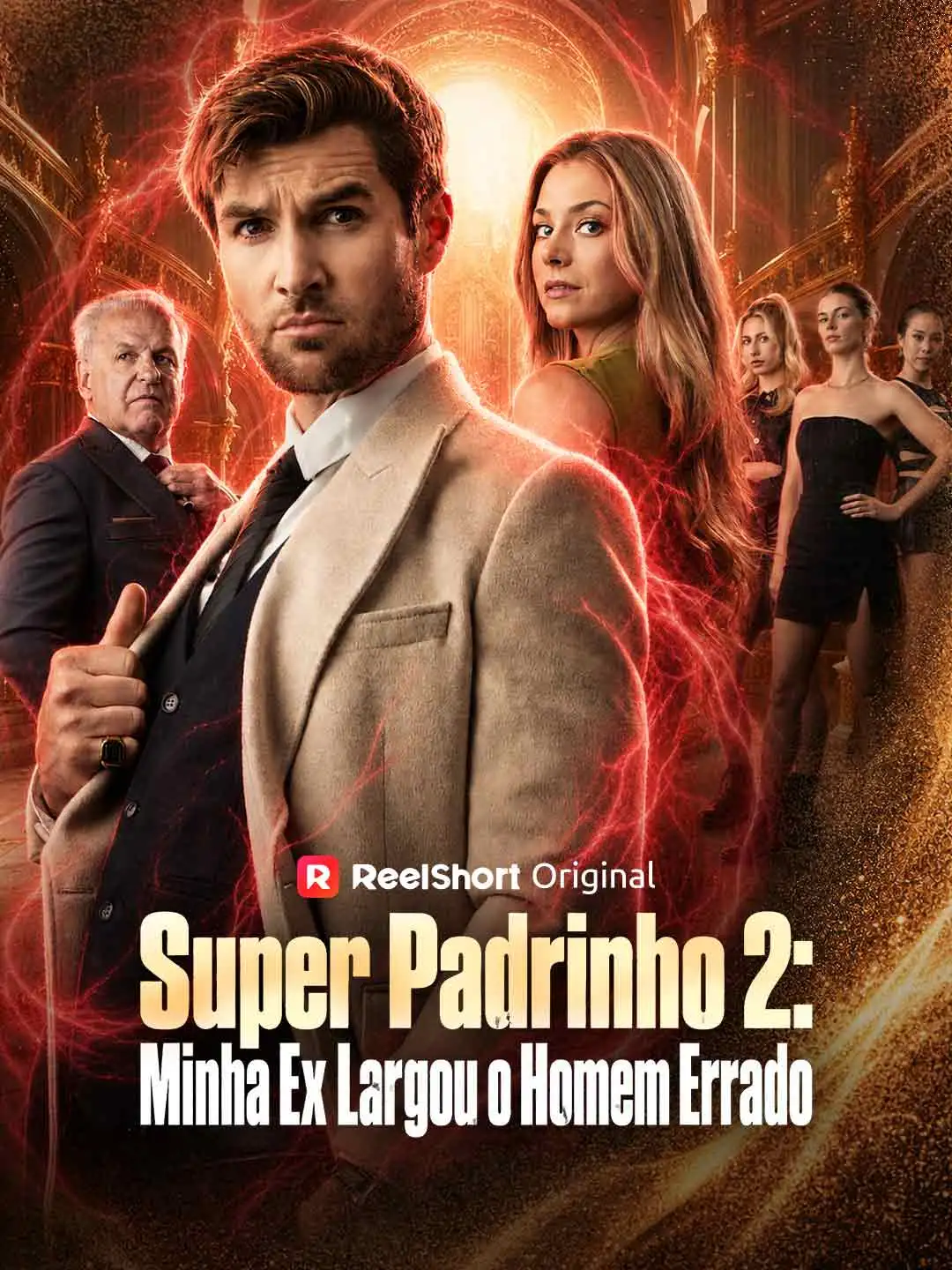 Super Padrinho 2: Minha Ex Largou o Homem Errado short drama poster