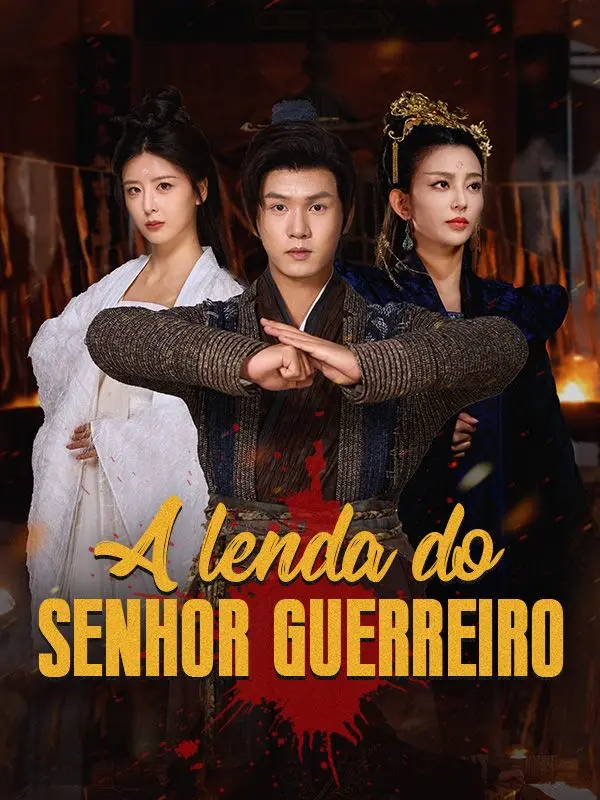 A Lenda do Senhor Guerreiro (Dublado) short drama poster