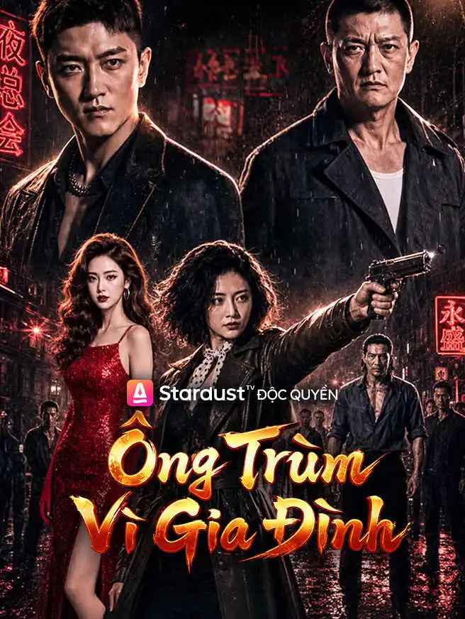 Ông Trùm Vì Gia Đình short drama poster