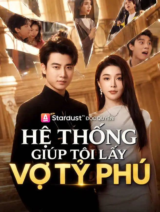 Hệ Thống Giúp Tôi Lấy Vợ Tỷ Phú short drama poster