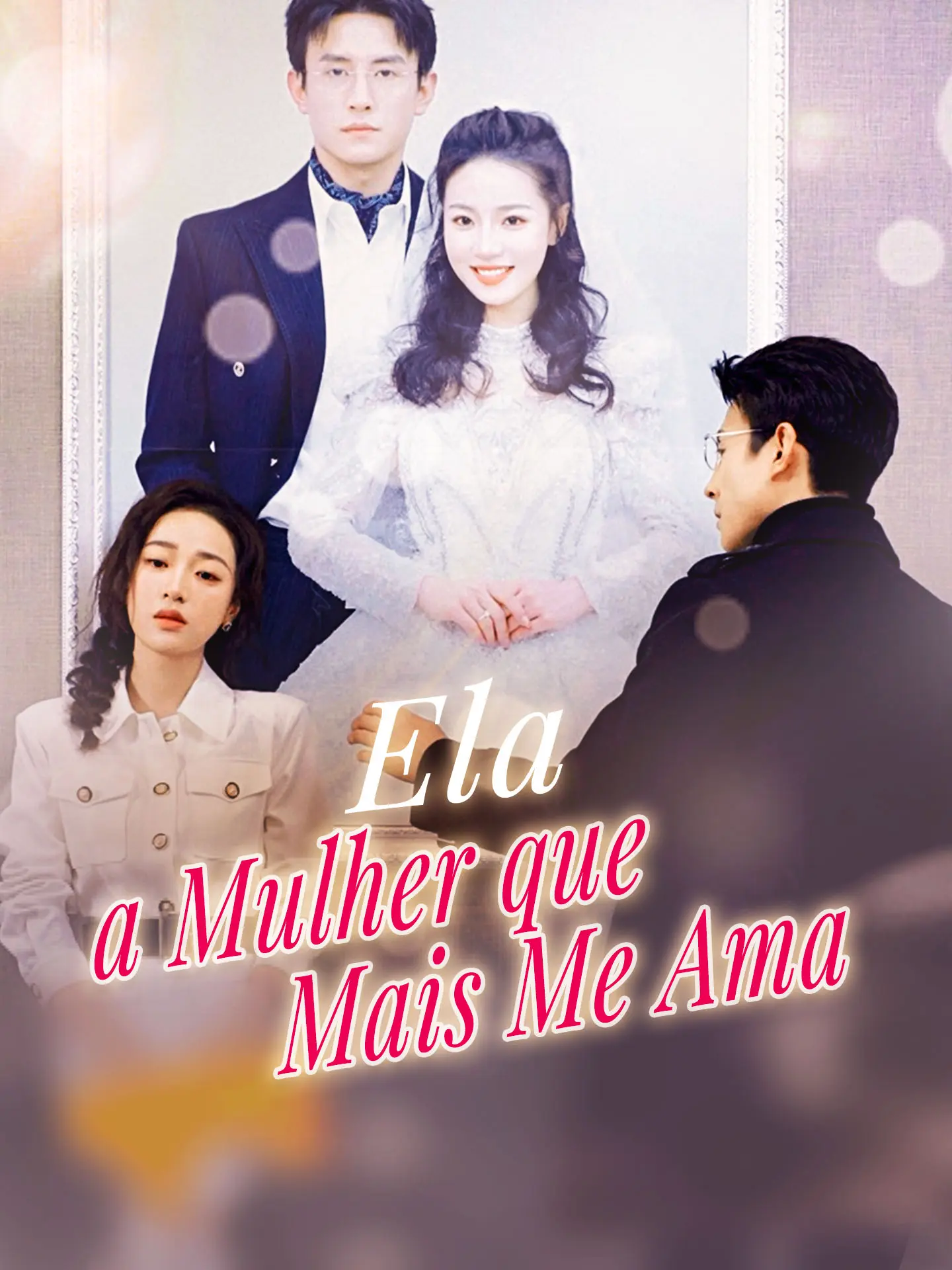 Ela, a Mulher que Mais Me Ama short drama poster