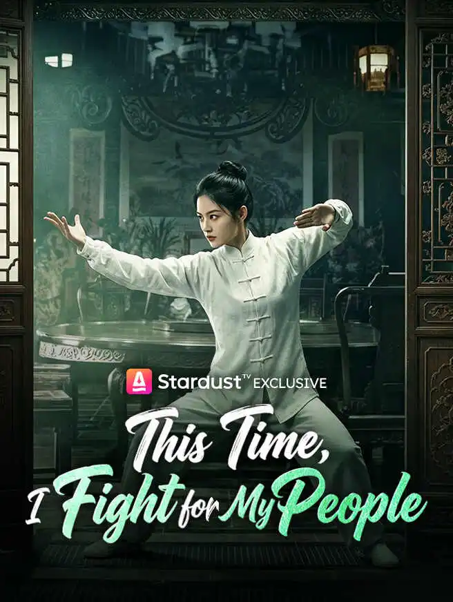 This Time, I Fight for My People short drama poster