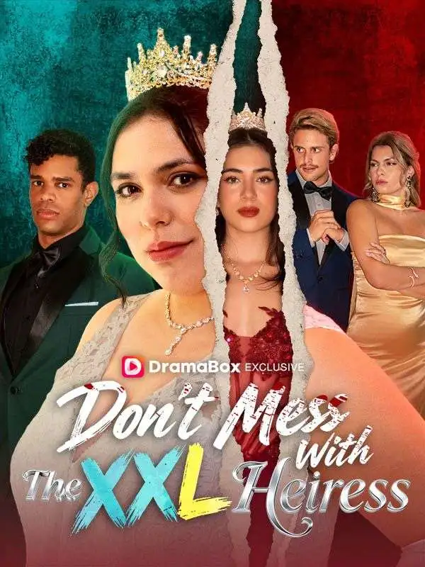 Don't Mess With The XXL Heiress short drama poster