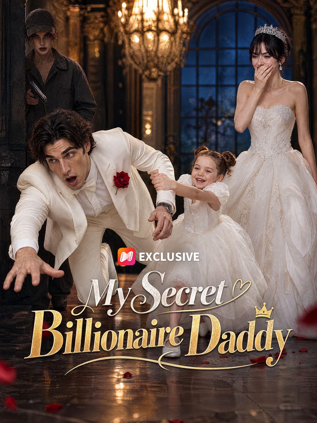 My Secret Billionaire Daddy short drama poster