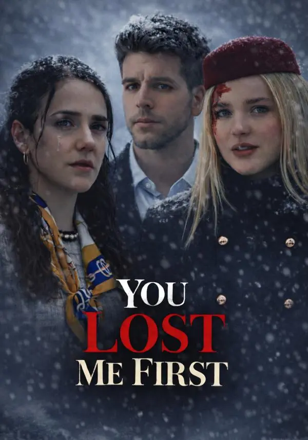 You Lost Me First short drama poster