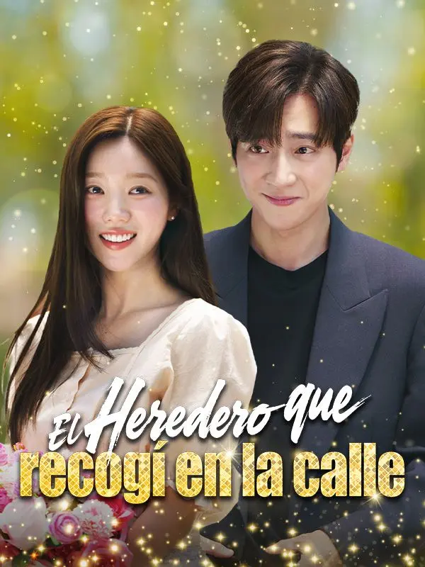 El heredero que recogí en la calle short drama poster