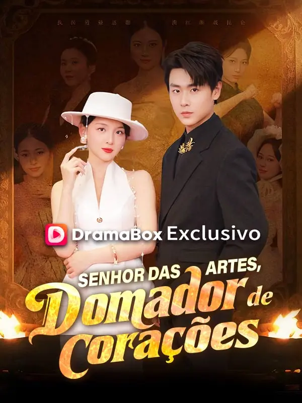 Senhor das Artes, Domador de Corações (Dublado) short drama poster