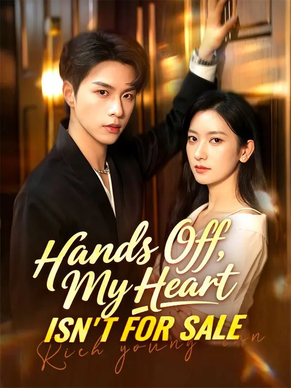 Hands Off, My Heart Isn't for Sale short drama poster