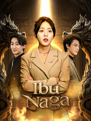 Ibu Naga short drama poster
