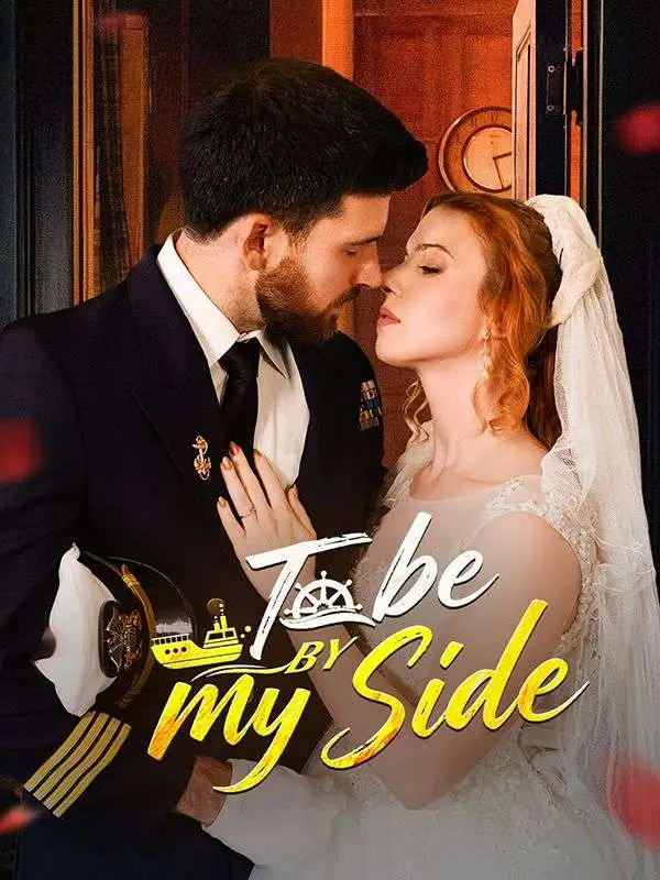 To Be By My Side short drama poster