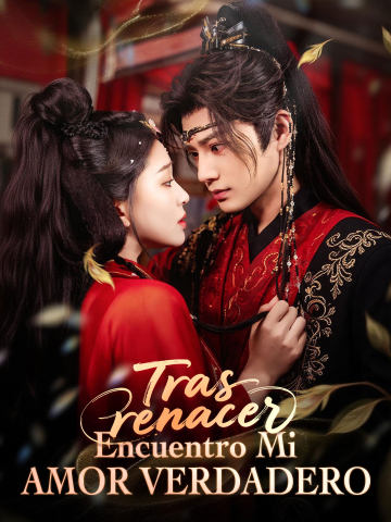 Tras renacer, encuentro mi amor verdadero short drama poster
