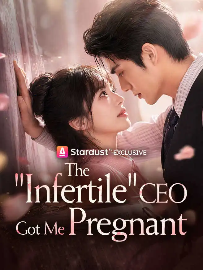 The "Infertile" CEO Got Me Pregnant short drama poster