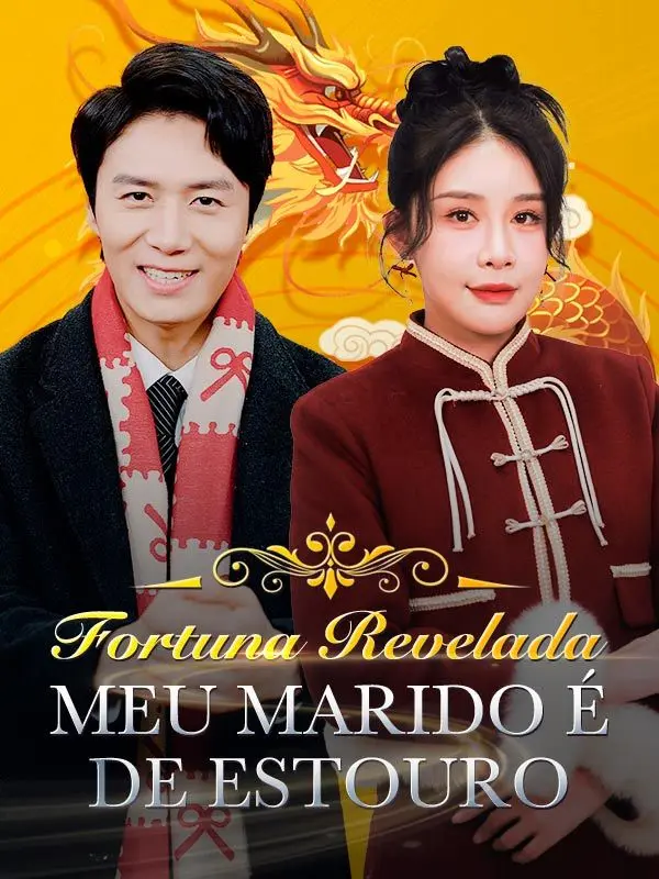Fortuna Revelada: Meu Marido é de Estouro (Dublado) short drama poster