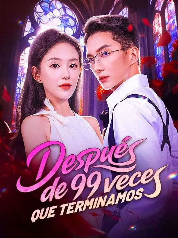Después de 99 veces que terminamos (Doblado) short drama poster
