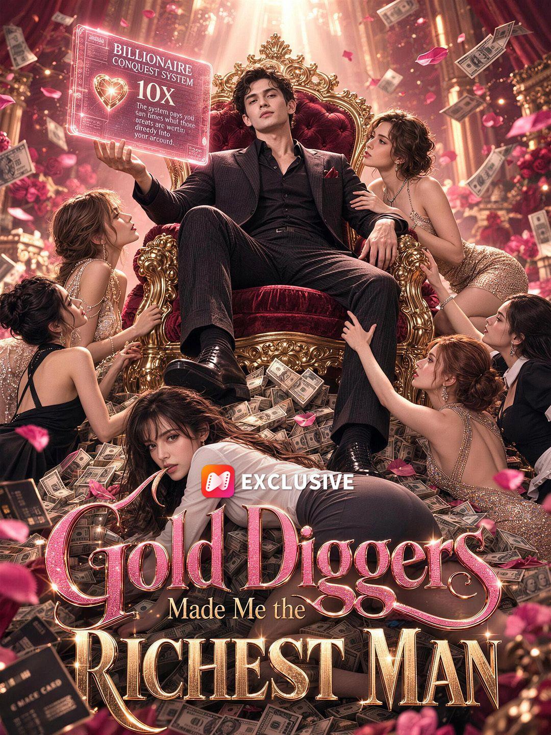 Gold Diggers Made Me the Richest Man short drama poster