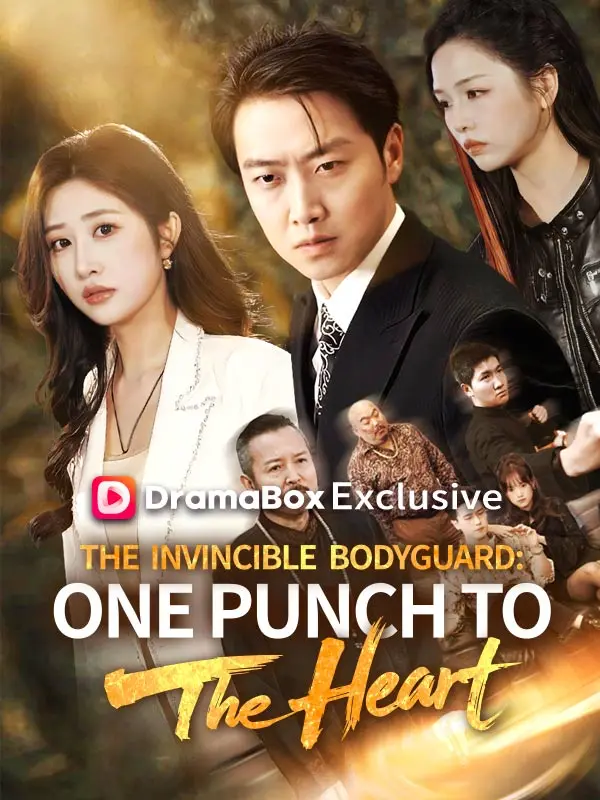 The Invincible Bodyguard: One Punch to the Heart short drama poster