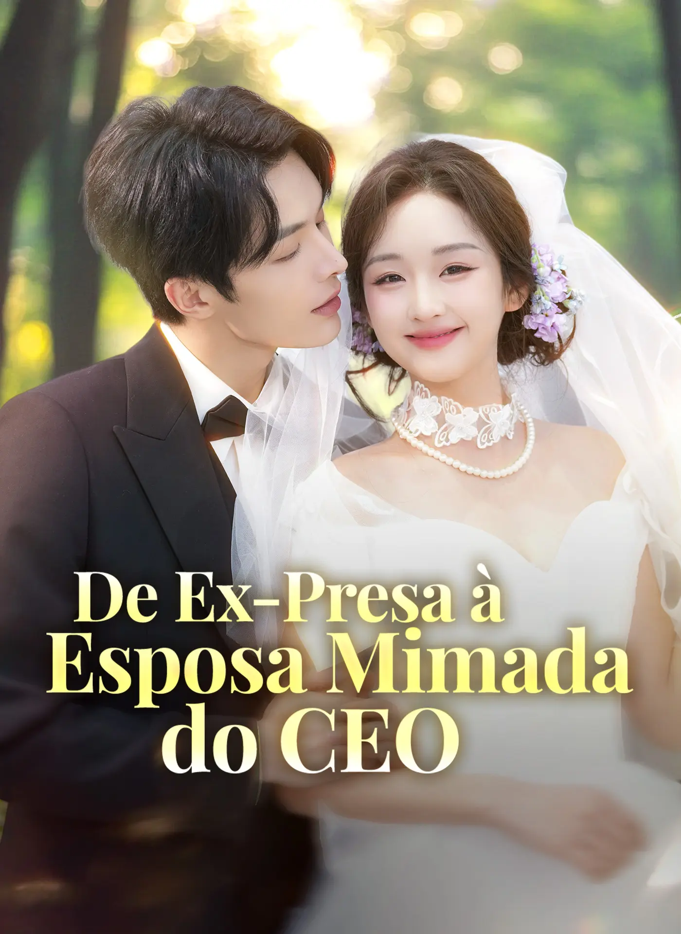 [Dublado] De Ex-Presa à Esposa Mimada do CEO short drama poster