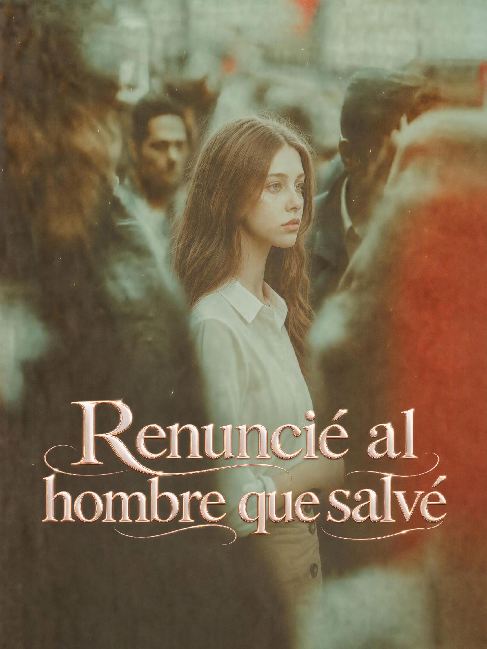 Renuncié al hombre que salvé short drama poster