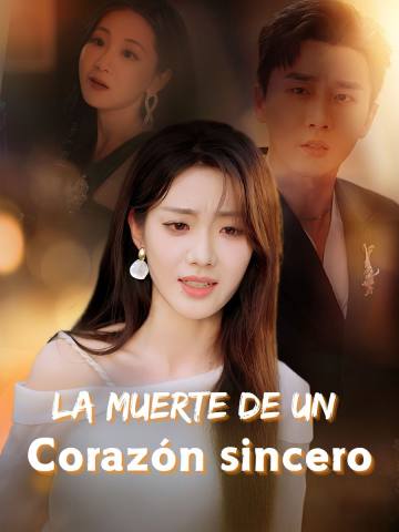 La muerte de un corazón sincero short drama poster