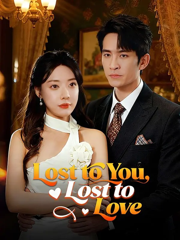 Lost to You, Lost to Love short drama poster