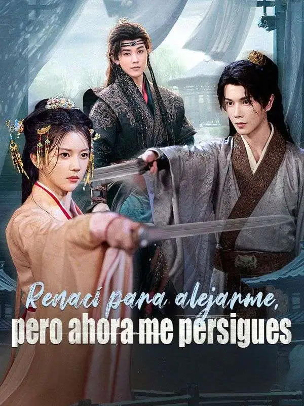 Renací para alejarme, pero ahora me persigues (Doblado) short drama poster