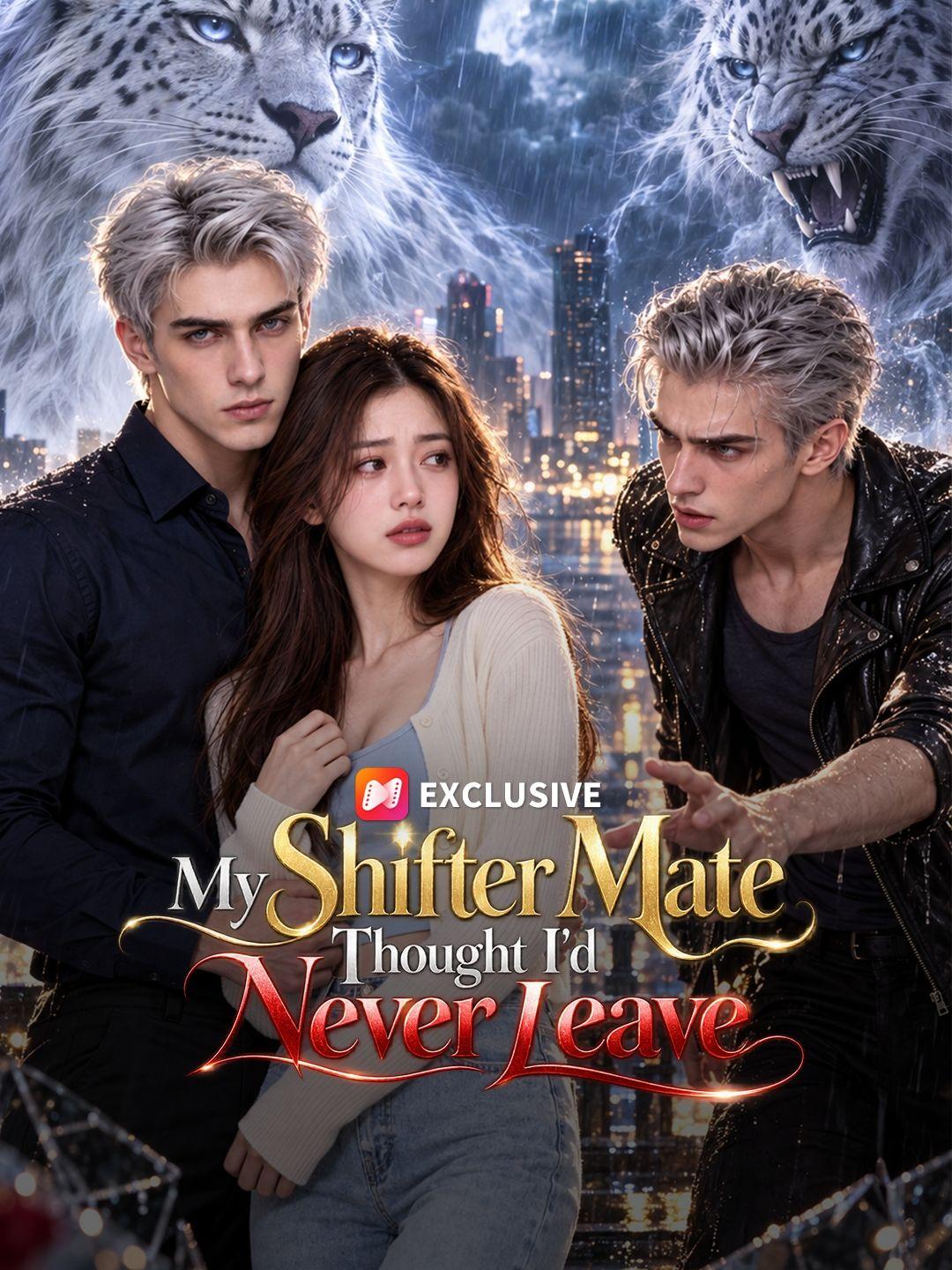 My Shifter Mate Thought I’d Never Leave short drama poster