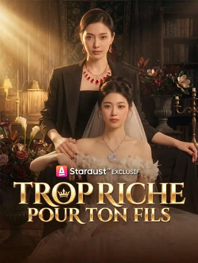 Trop Riche Pour Ton Fils short drama poster