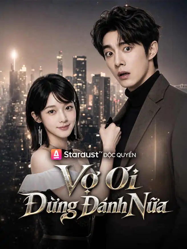Vợ Ơi Đừng Đánh Nữa short drama poster
