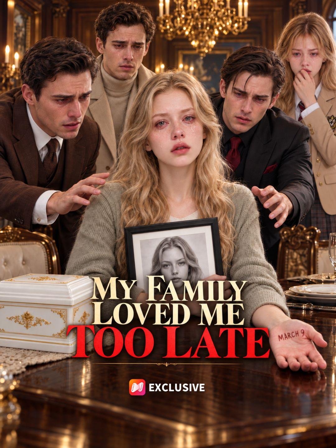 My Family Loved Me Too Late short drama poster