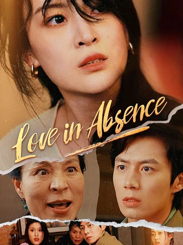 Love in Absence short drama poster