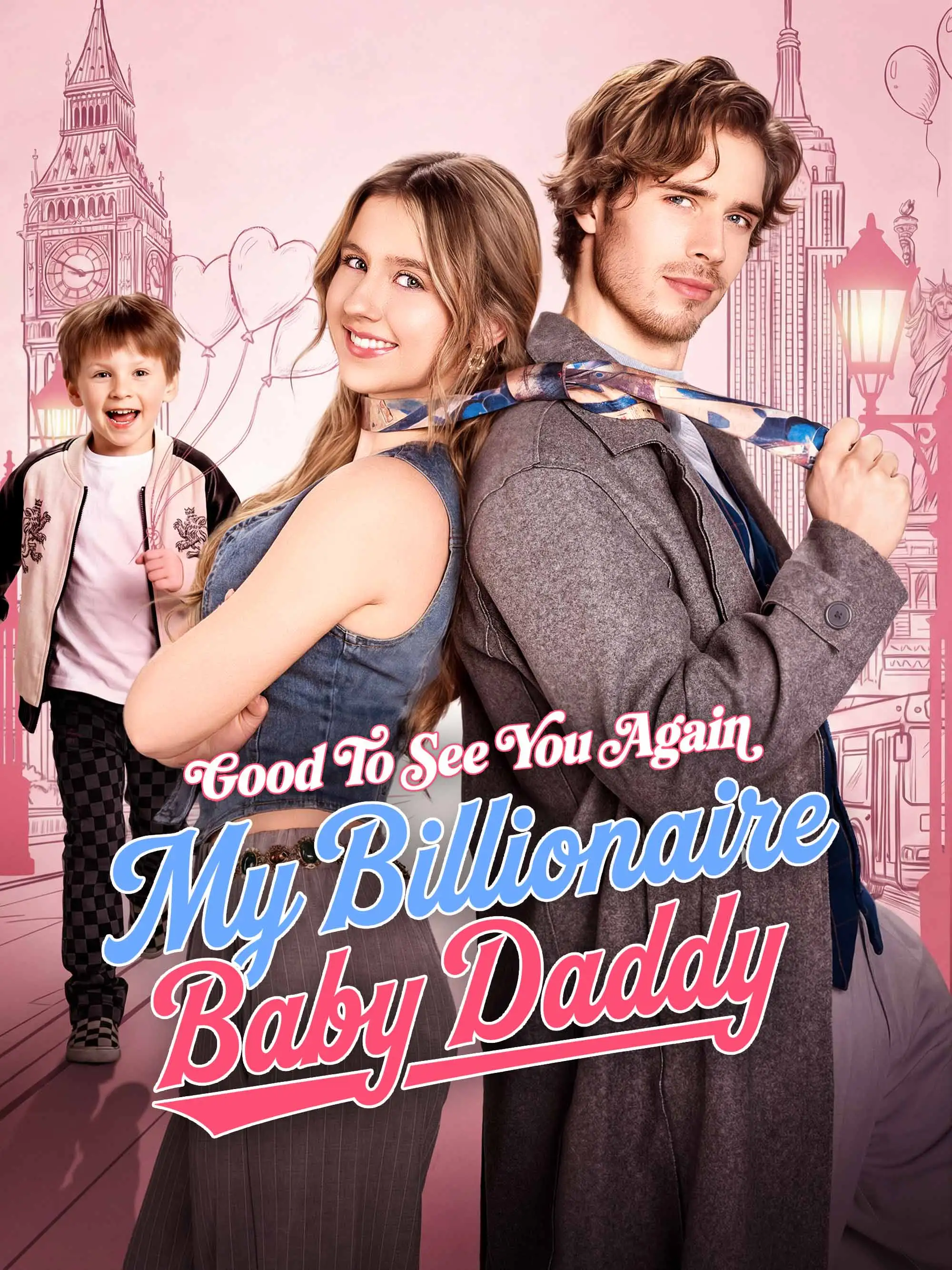 Good to See You Again My Billionaire Baby Daddy short drama poster