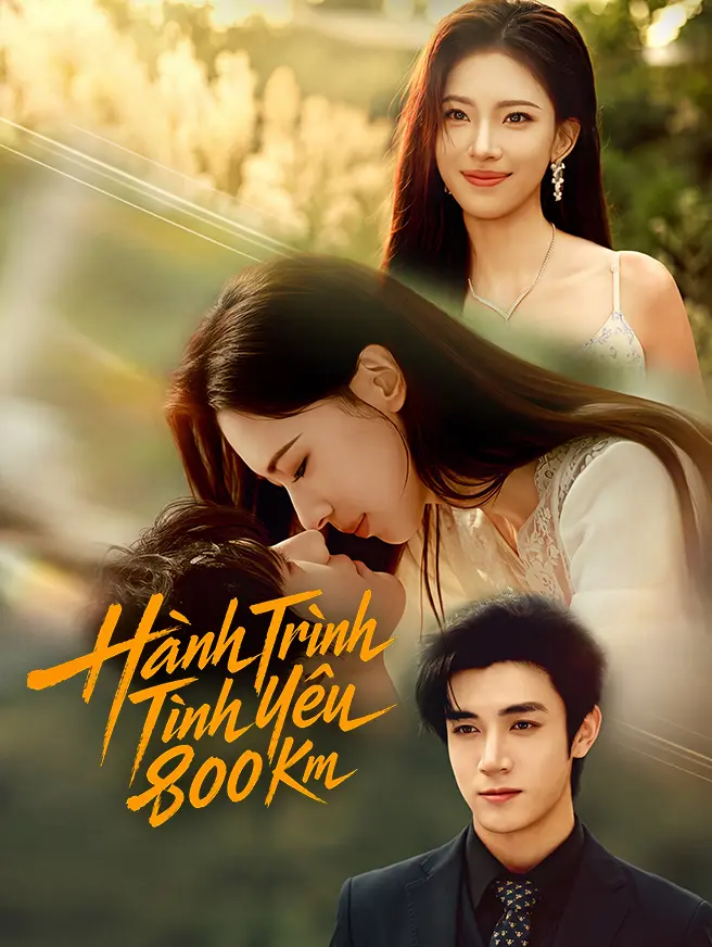 Hành Trình Tình Yêu 800 Km short drama poster