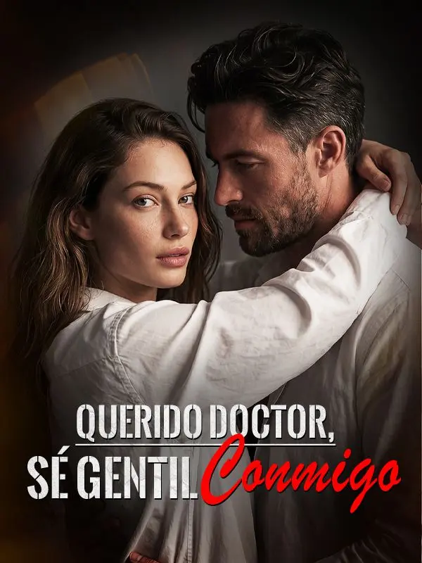 Querido doctor, sé gentil conmigo short drama poster