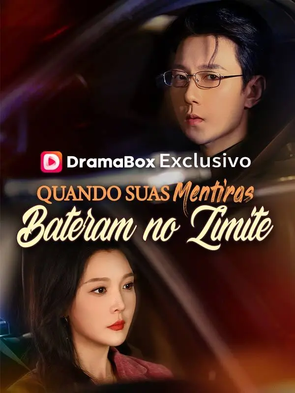Quando Suas Mentiras Bateram no Limite (Dublado) short drama poster