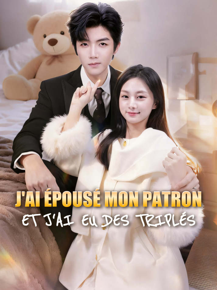 J'ai épousé mon patron — et j'ai eu des triplés short drama poster
