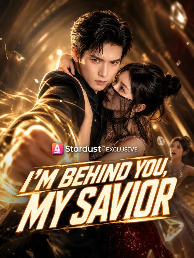 I’m Behind You, My Savior short drama poster
