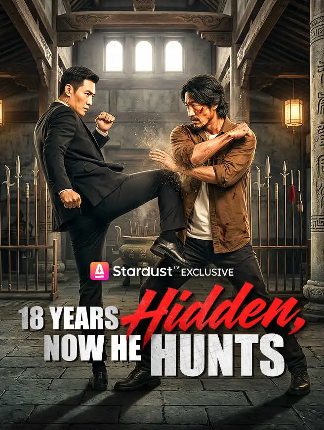 18 Years Hidden, Now He Hunts short drama poster