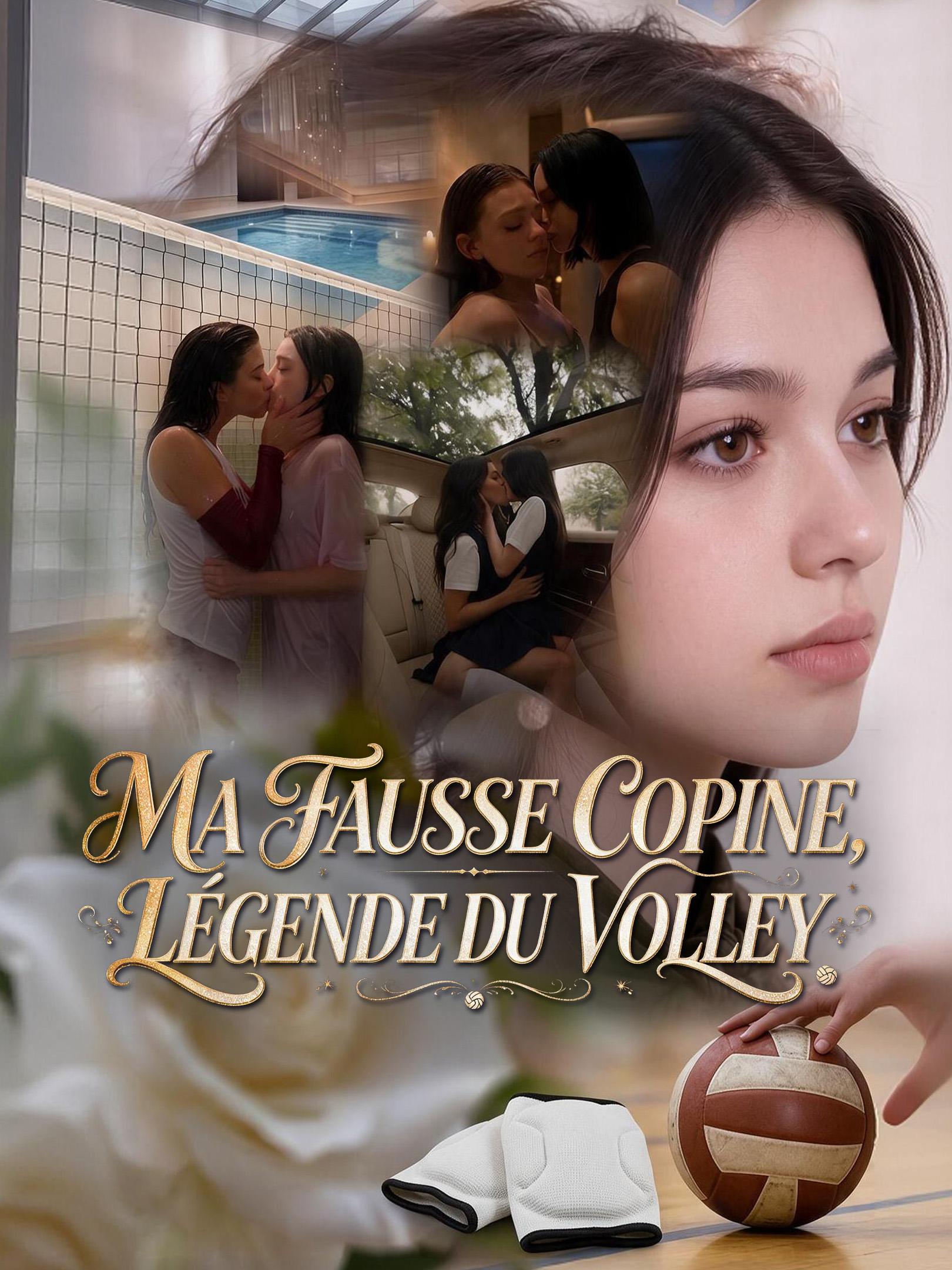 MA FAUSSE COPINE, LÉGENDE DU VOLLEY short drama poster