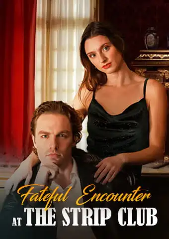 Fateful Encounter at the Strip Club short drama poster