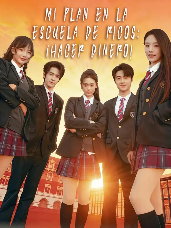 Mi plan en la escuela de ricos: ¡Hacer dinero! short drama poster