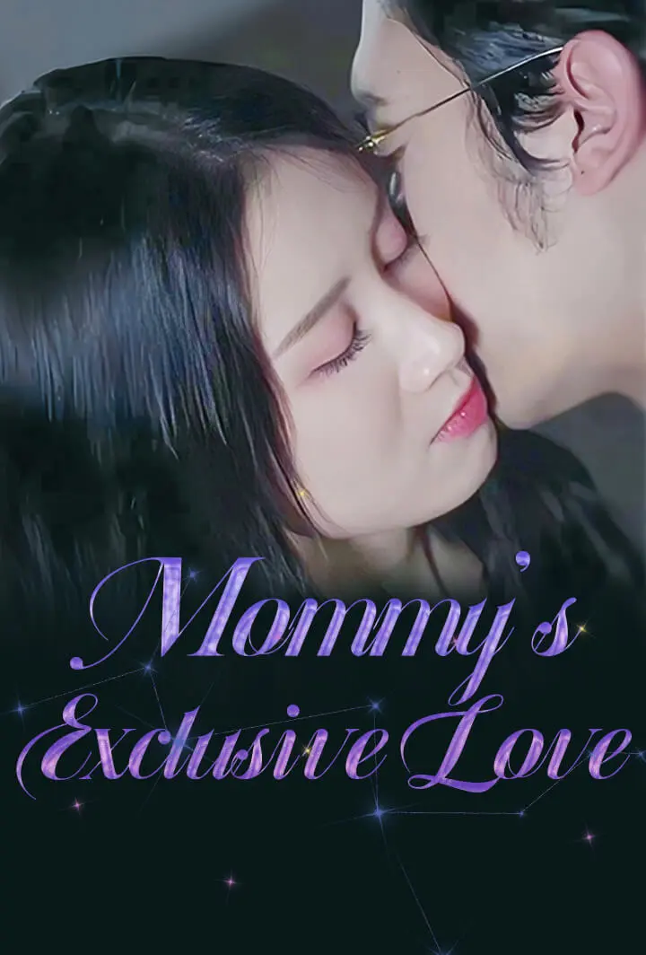 Mommy's Exclusive Love short drama poster