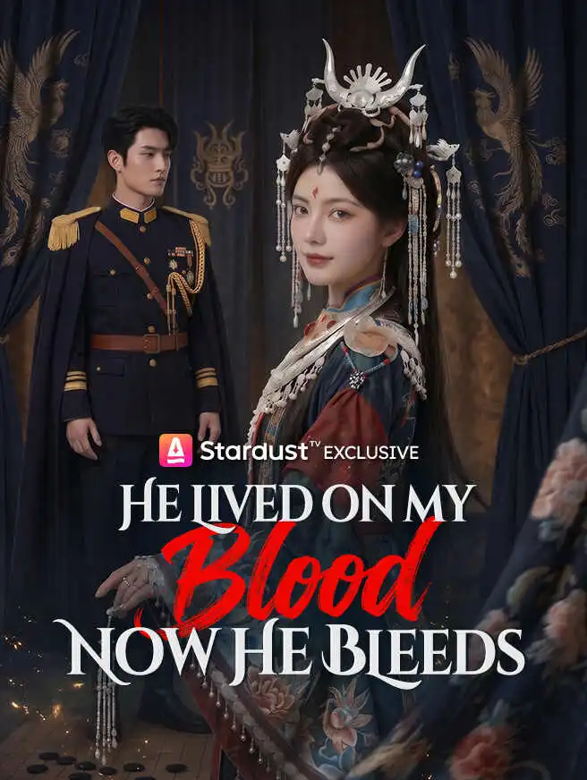 He Lived on My Blood, Now He Bleeds short drama poster