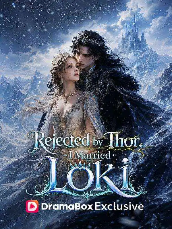 Rejected by Thor, I Married Loki short drama poster