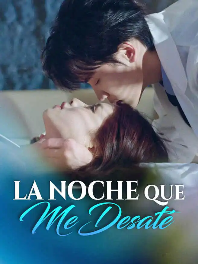 La noche que me desaté short drama poster
