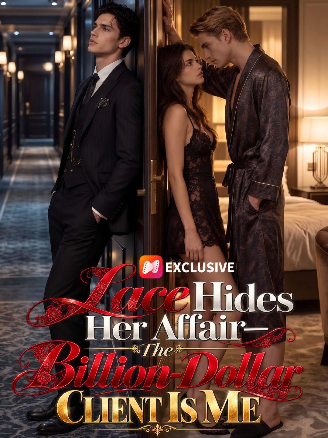 Lace Hides Her Affair—The Billion-Dollar Client Is Me short drama poster